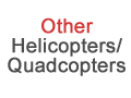 Other Helicopters/ Quadcopters